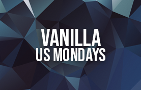 Vanilla US Mondays